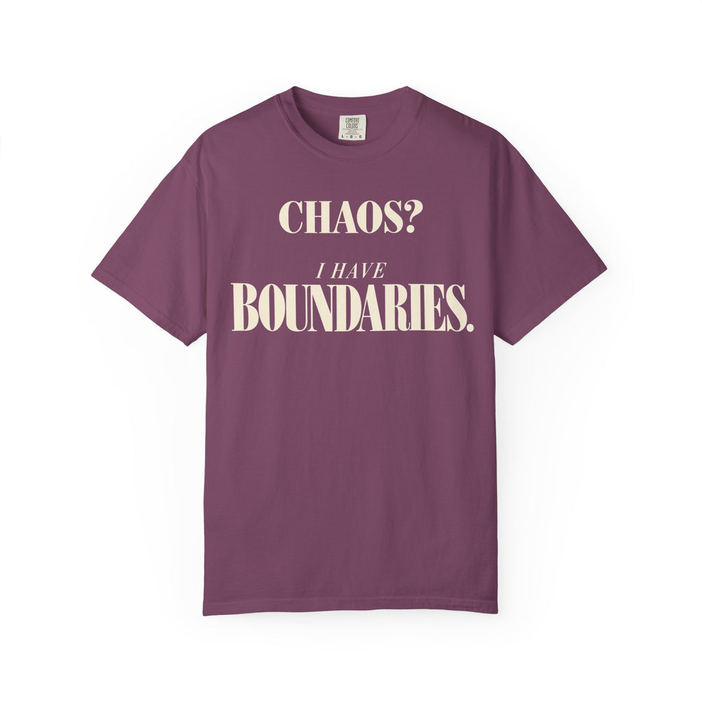 Chaos?  I have boundaries T-shirt