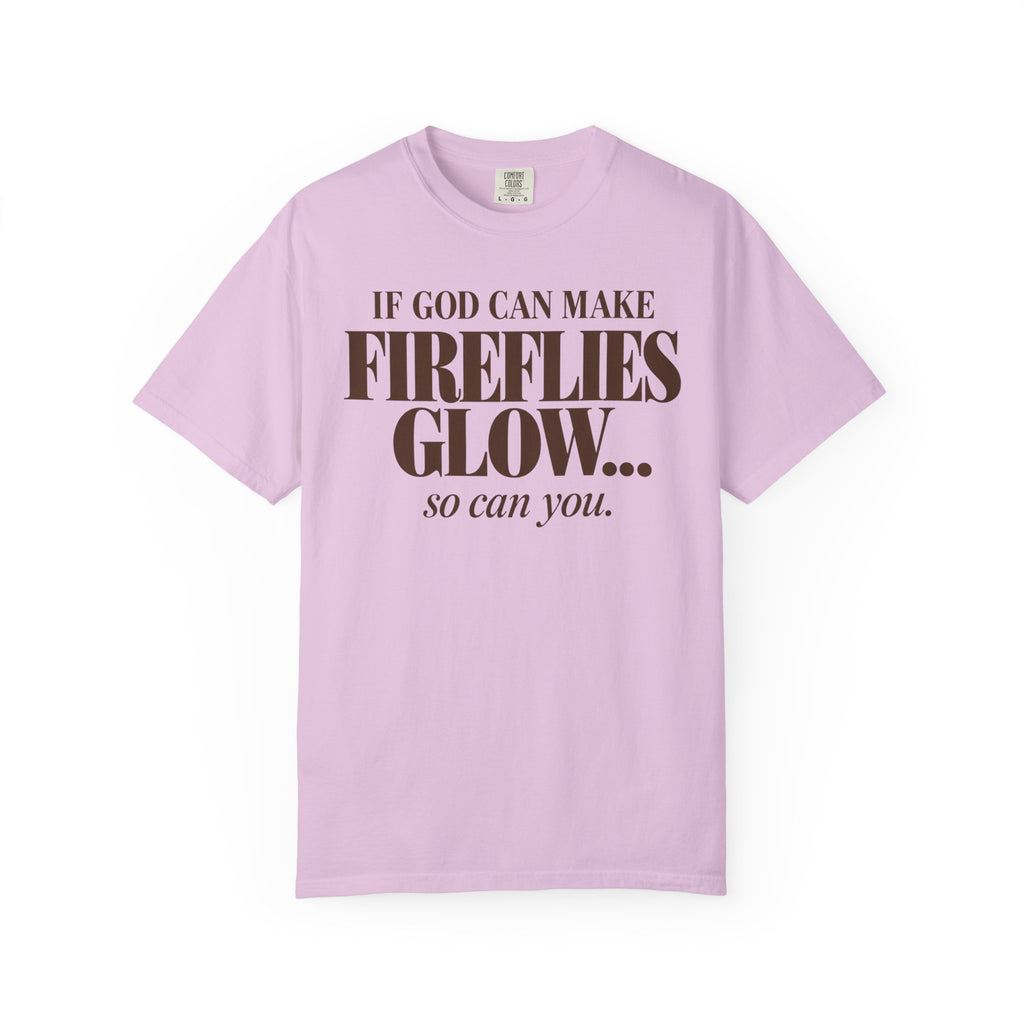 If God can make fireflies glow T-shirt