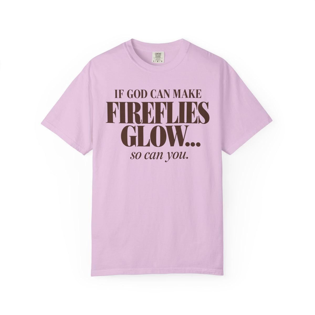 If God can make fireflies glow T-shirt