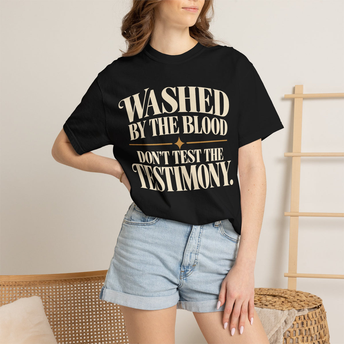 Washed by the blood.  Don't test the testimony T-shirt