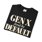 Gen X Feral by default T-shirt