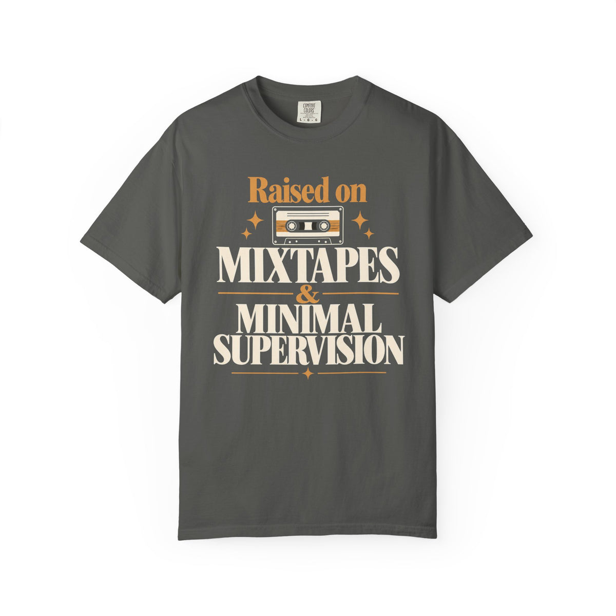 Raised on mixtapes and minimal supervision T-shirt