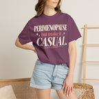 Perimenopause but make it casual T-shirt