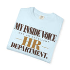My inside voice - HR department T-shirt