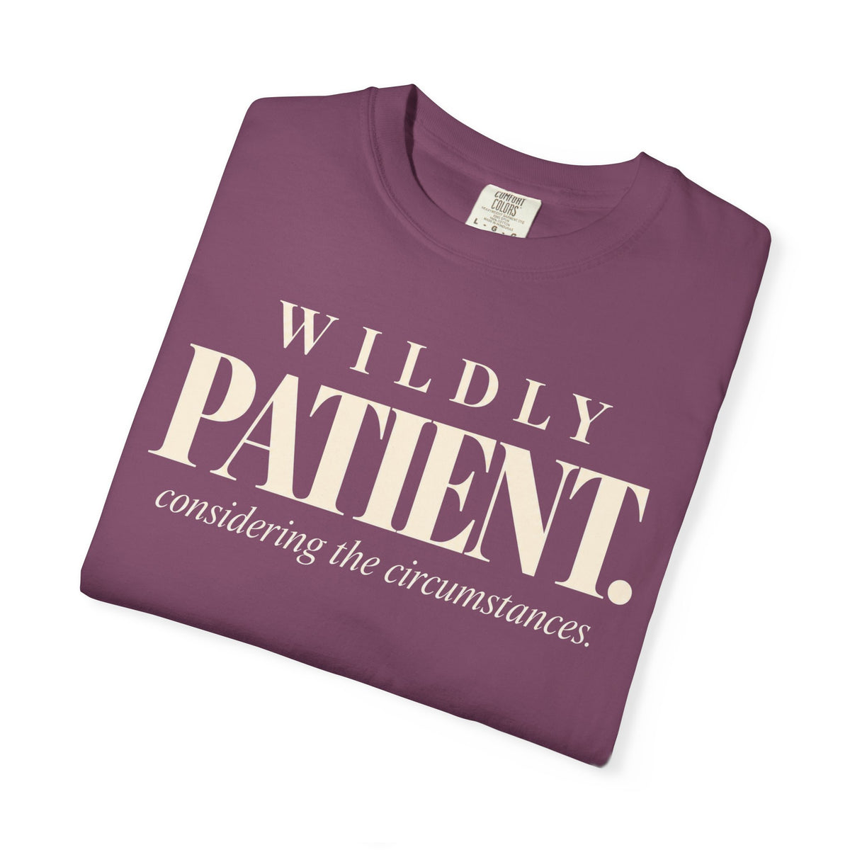 Wildly patient T-shirt