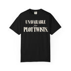 Unavailable for plot twists T-shirt