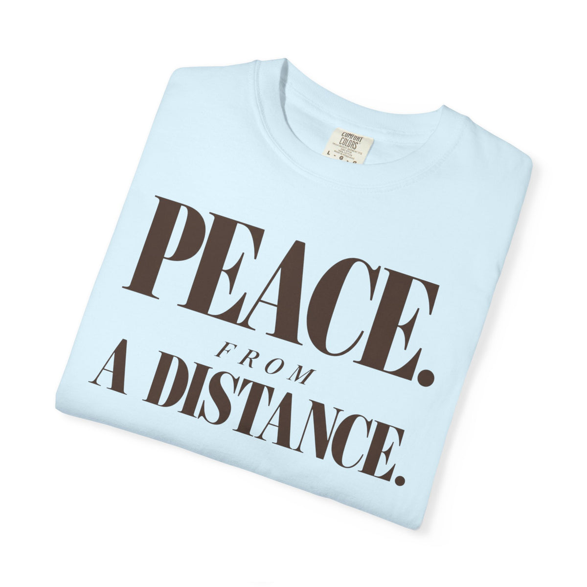 Peace from a distance T-shirt