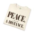 Peace from a distance T-shirt