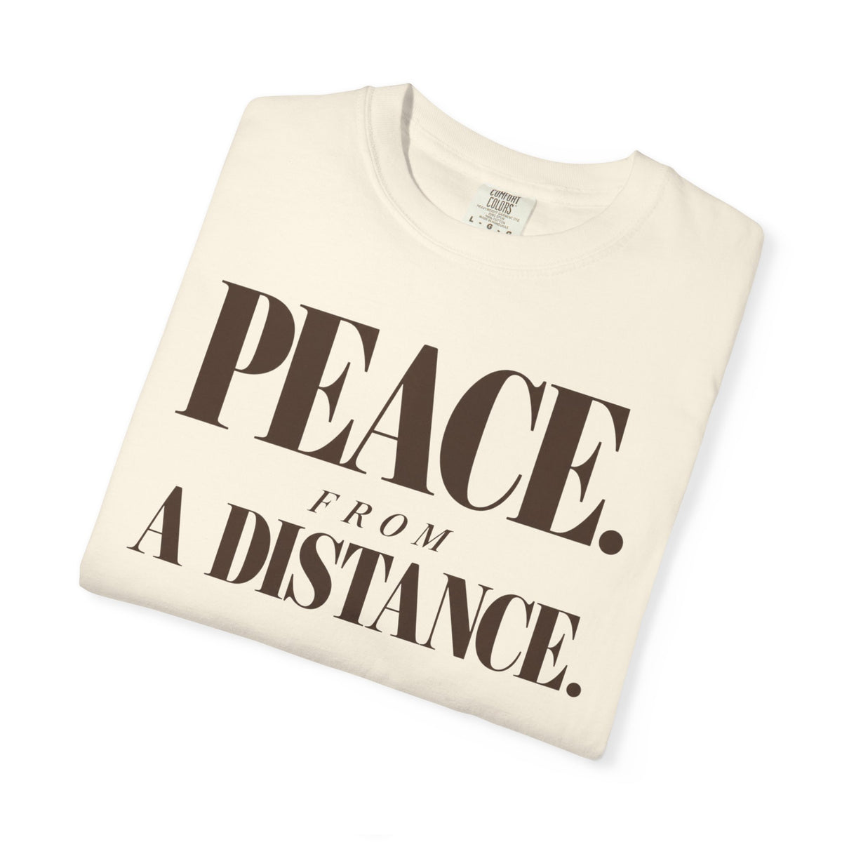 Peace from a distance T-shirt