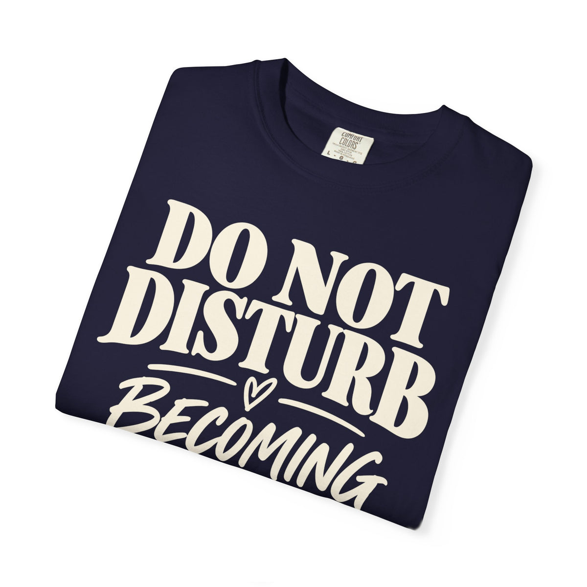 Do not disturb T-shirt
