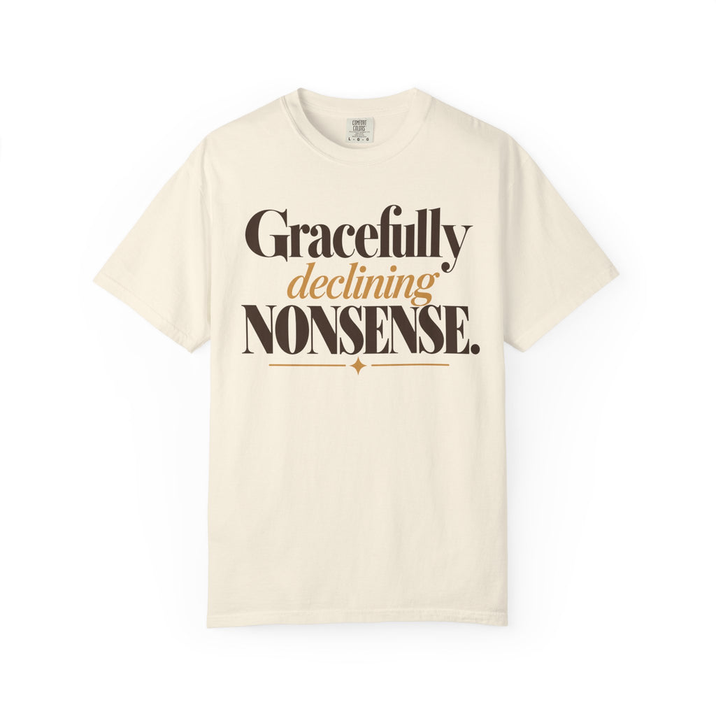 Gracefully declining nonsense T-shirt