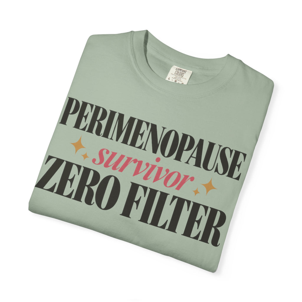 Perimenopause survivor - Zero filter T-shirt