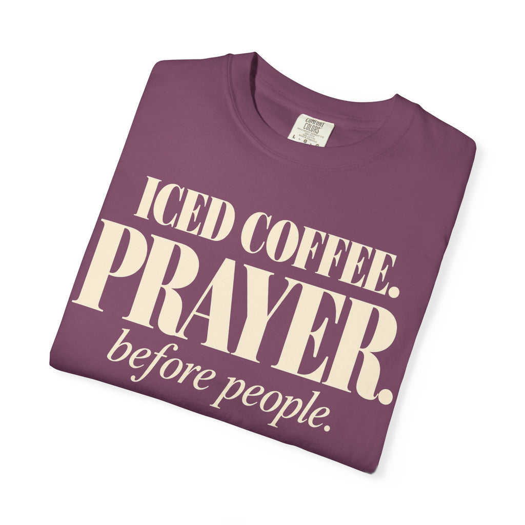 Iced coffee.  Prayer. before people T-shirt