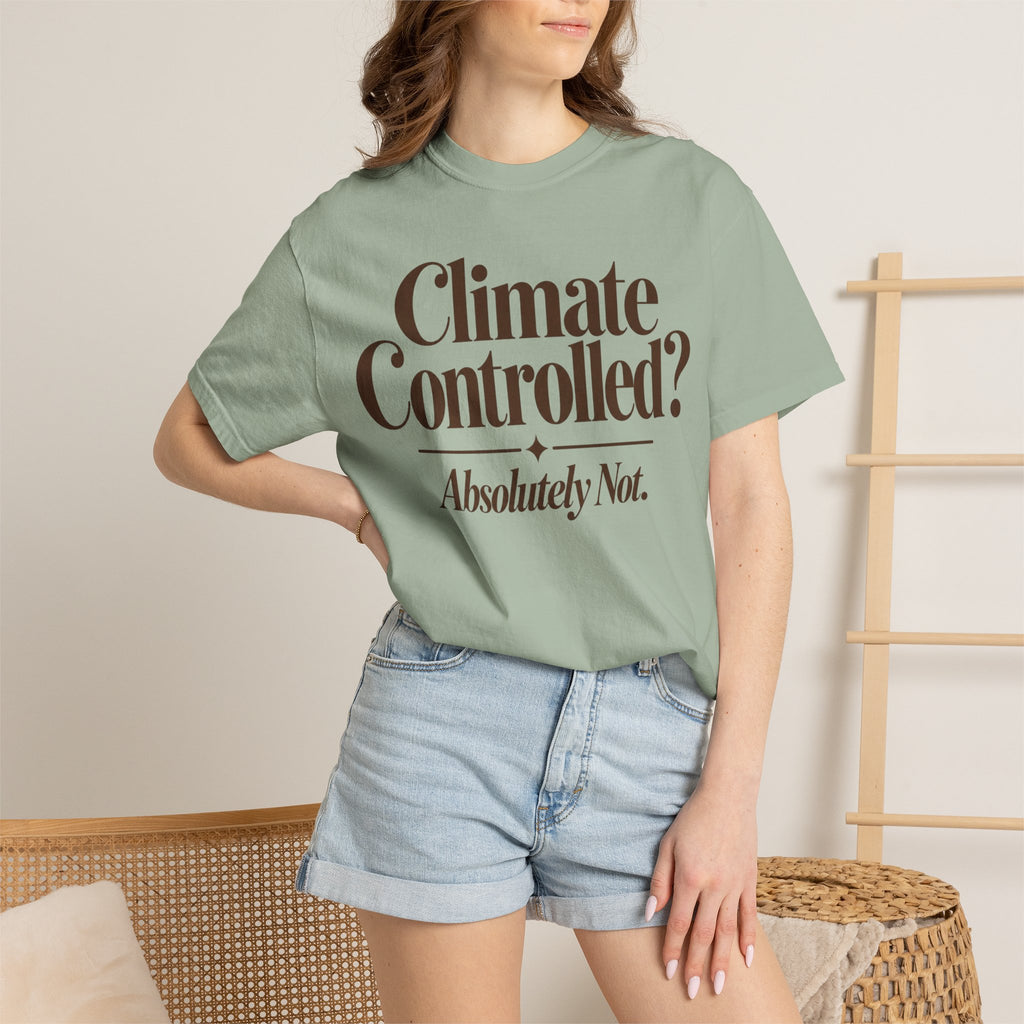 Climate Controlled? T-shirt