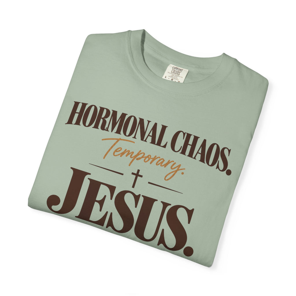 Hormonal Chaos temporary - Jesus constant T-Shirt