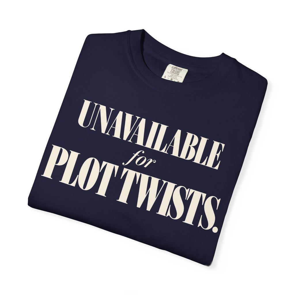 Unavailable for plot twists T-shirt