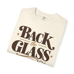 Back the glass up T-shirt