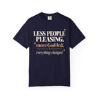 Less people pleasing - more God-led T-shirt