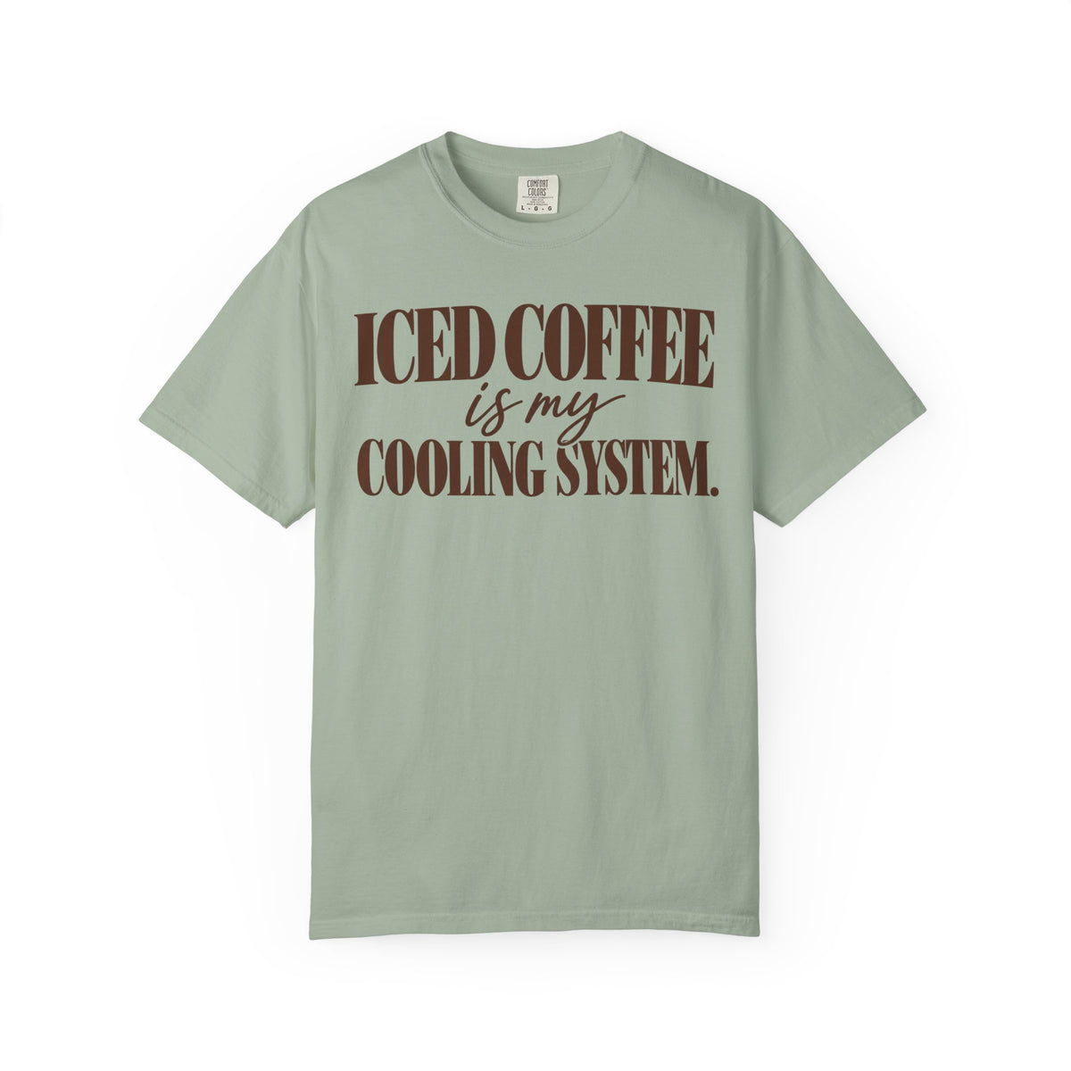 Iced coffee is my cooling system. T-shirt