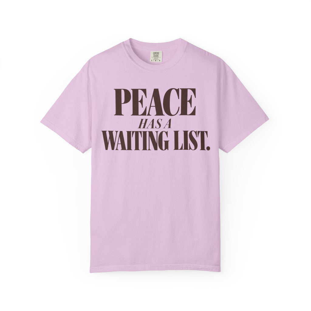 Peace has a waiting list