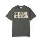 My patience retire early T-shirt