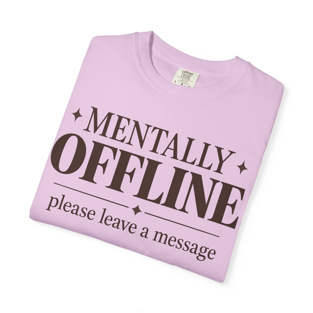 Mentally Offline T-shirt
