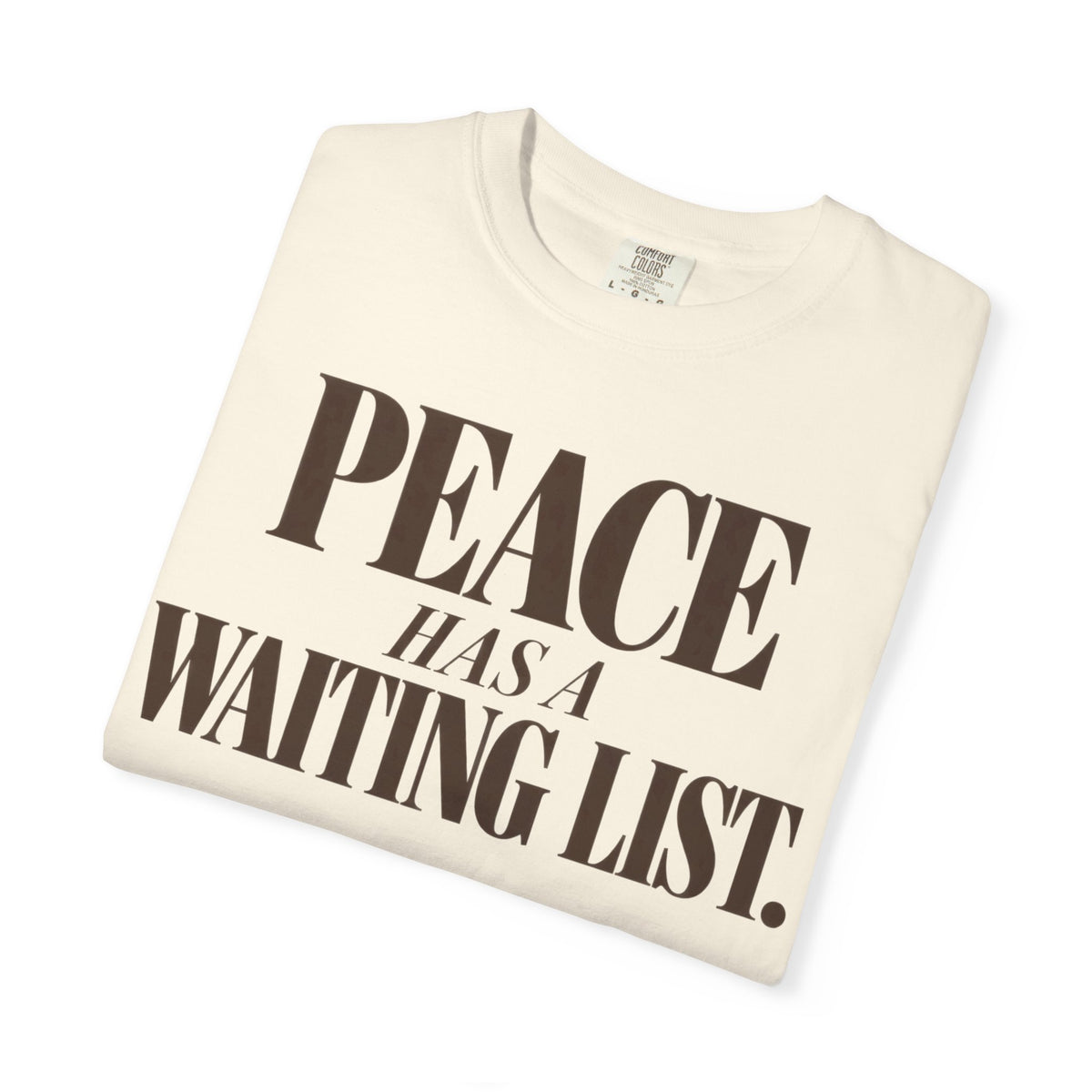 Peace has a waiting list