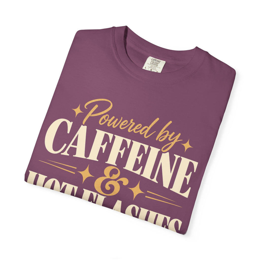 Powered by caffeine & hot flashes T-shirt