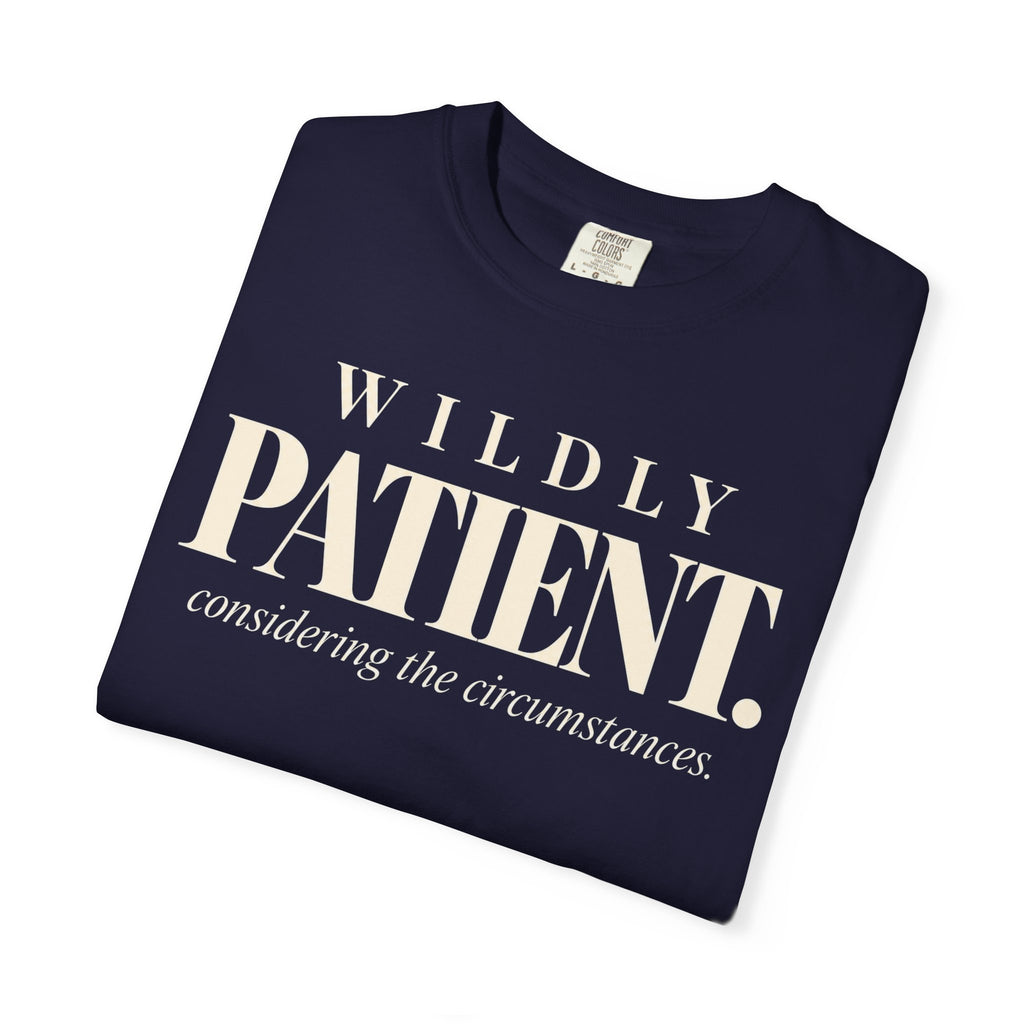 Wildly patient T-shirt