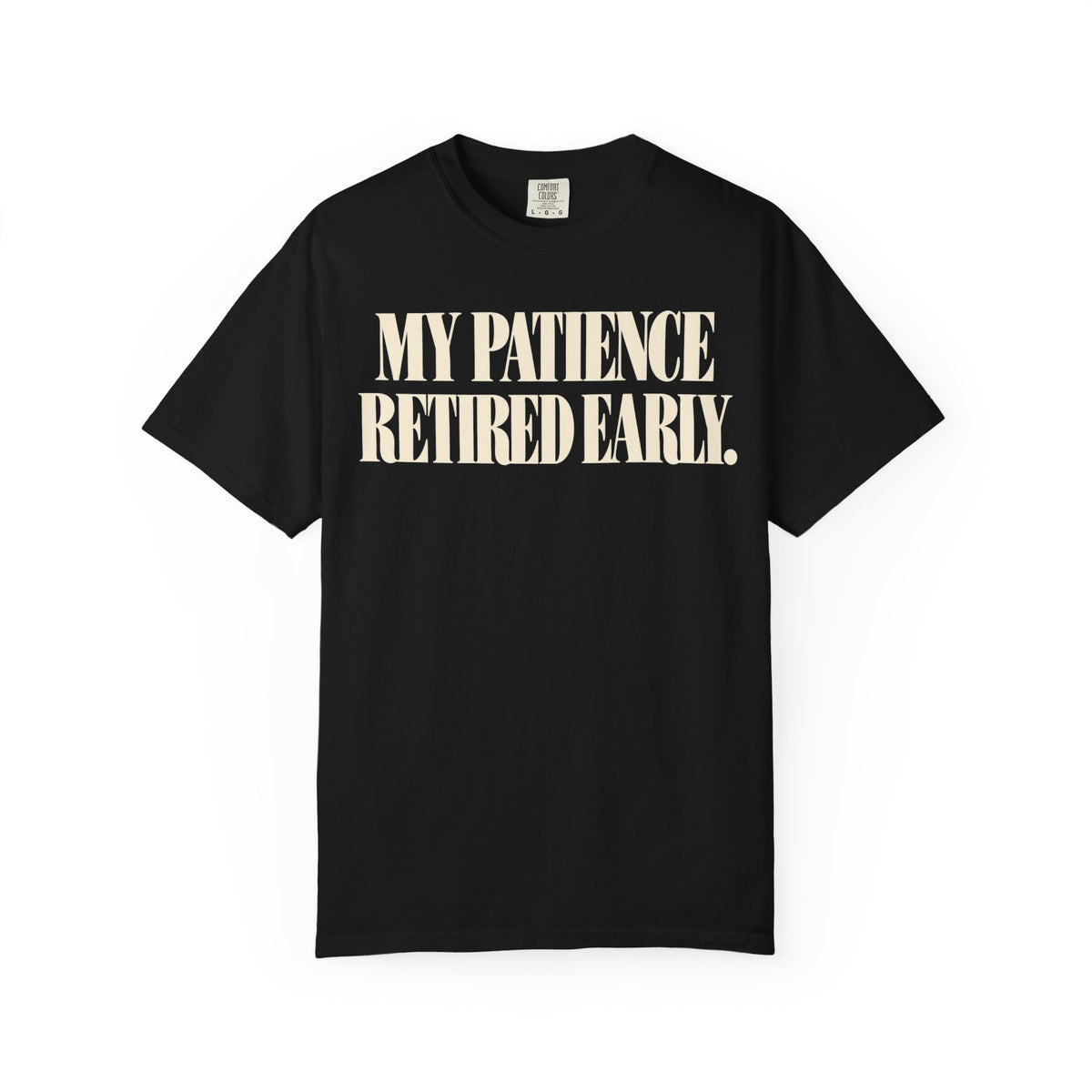 My patience retire early T-shirt