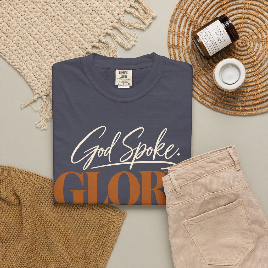 God spoke. Glory followed T-shirt