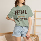 Feral. Practicing self-control T-shirt