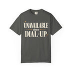Unavailable since dial-up T-shirt