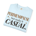 Perimenopause - but make it casual T-shirt