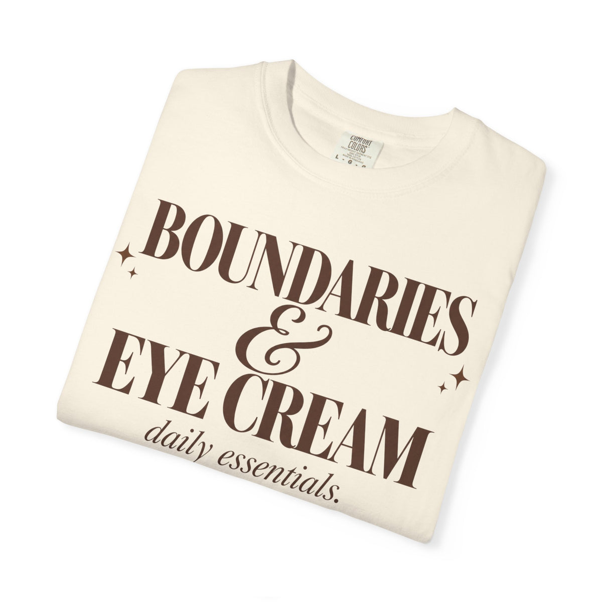 Boundaries & Eye cream T-shirt