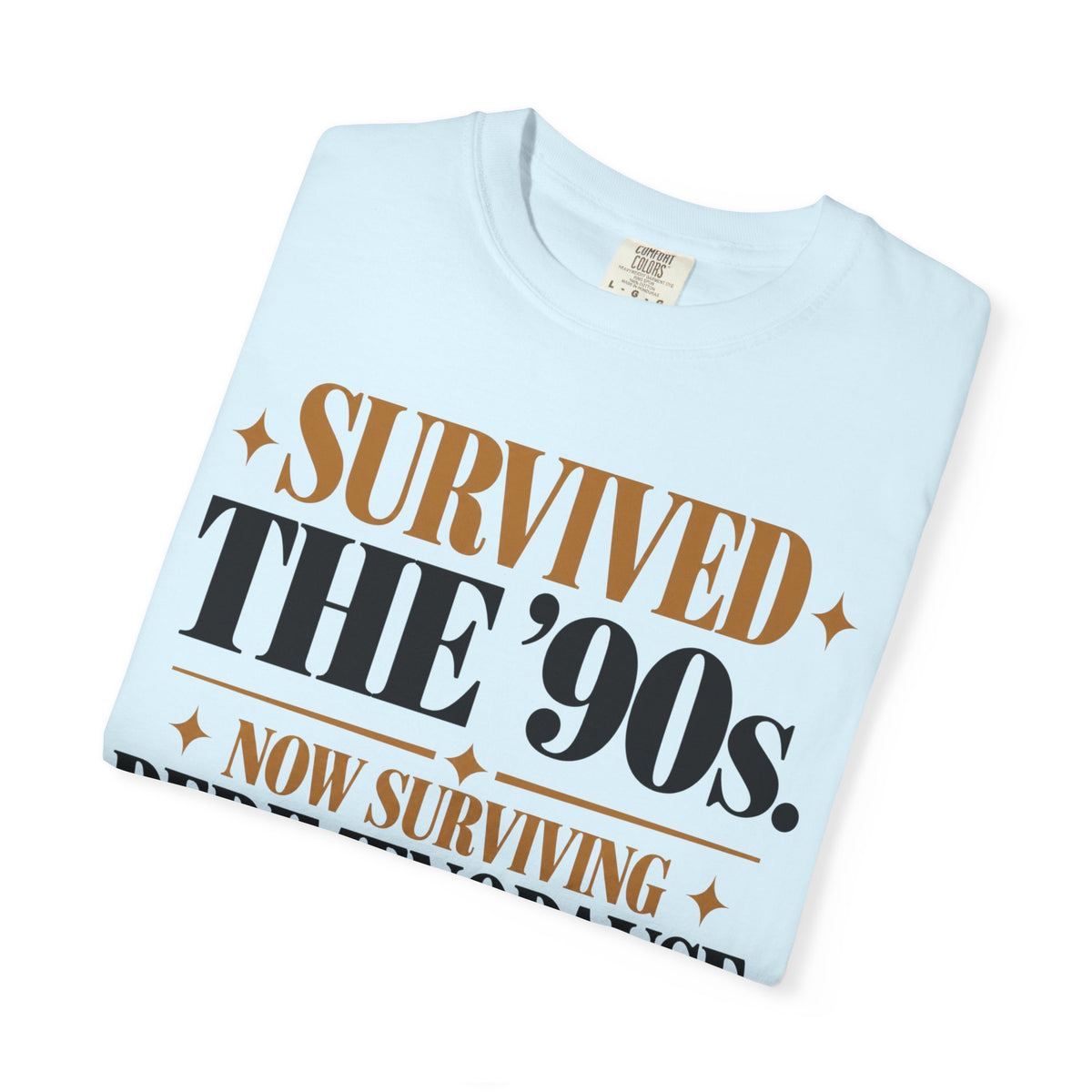 Survived the 90's - Now surviving Perimenopause T-shirt