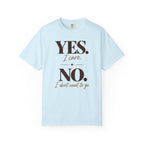 Yes I care.  No I don't want to go. T-shirt