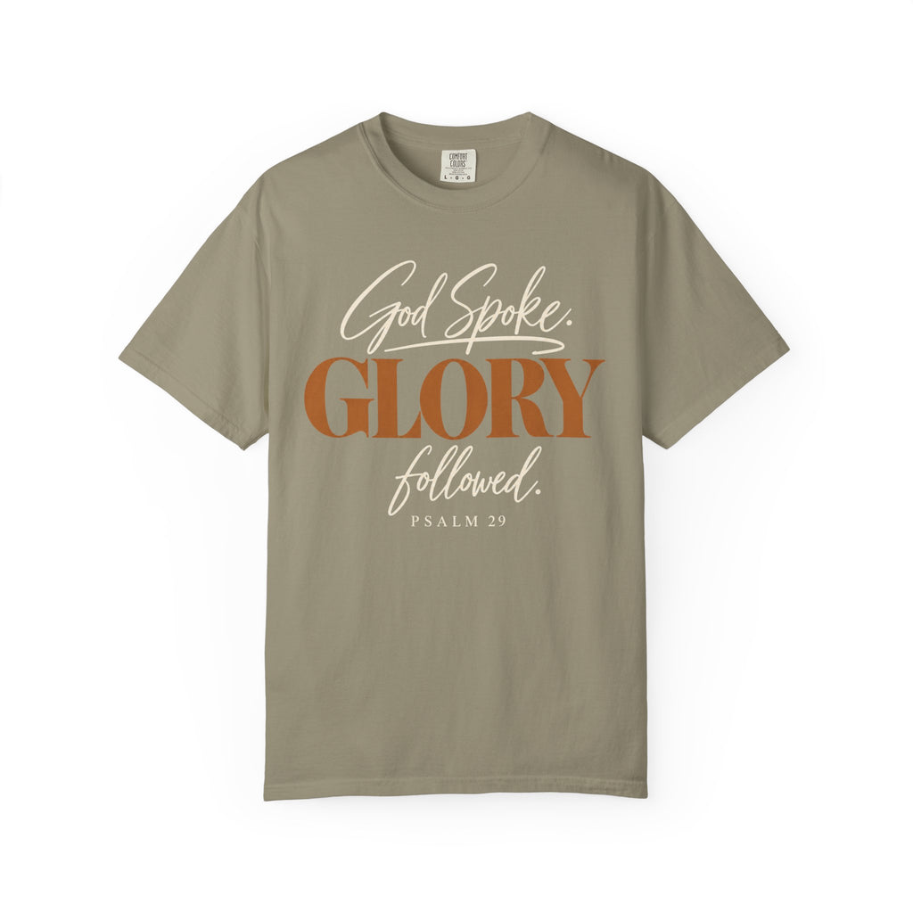 God spoke. Glory followed T-shirt
