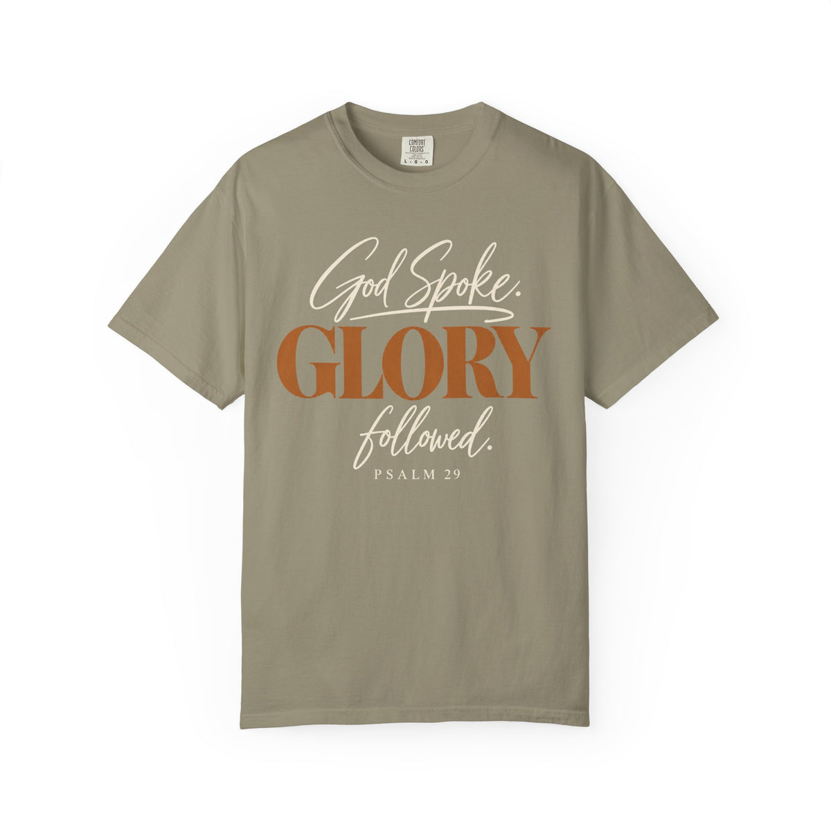 God spoke. Glory followed T-shirt