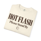 Hot flash - please stand by T-shirt