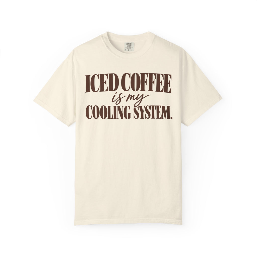 Iced coffee is my cooling system. T-shirt