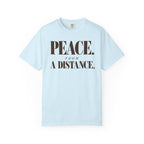 Peace from a distance T-shirt