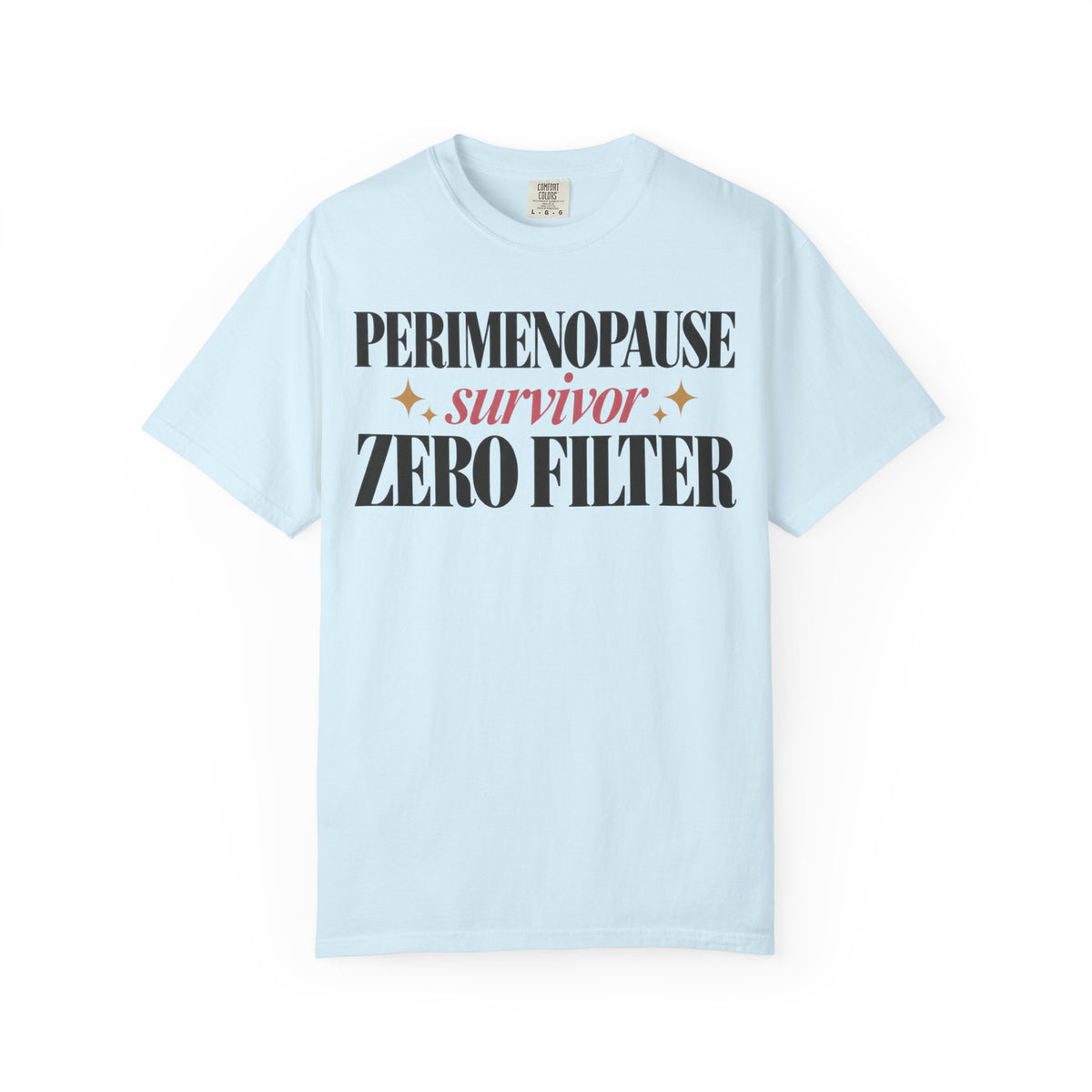 Perimenopause survivor - Zero filter T-shirt