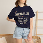 Overstimulated. T-shirt