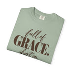 Full of grace short on patience T-shirt