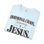 Hormonal Chaos temporary - Jesus constant T-Shirt