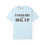 Unavailable since dial-up T-shirt