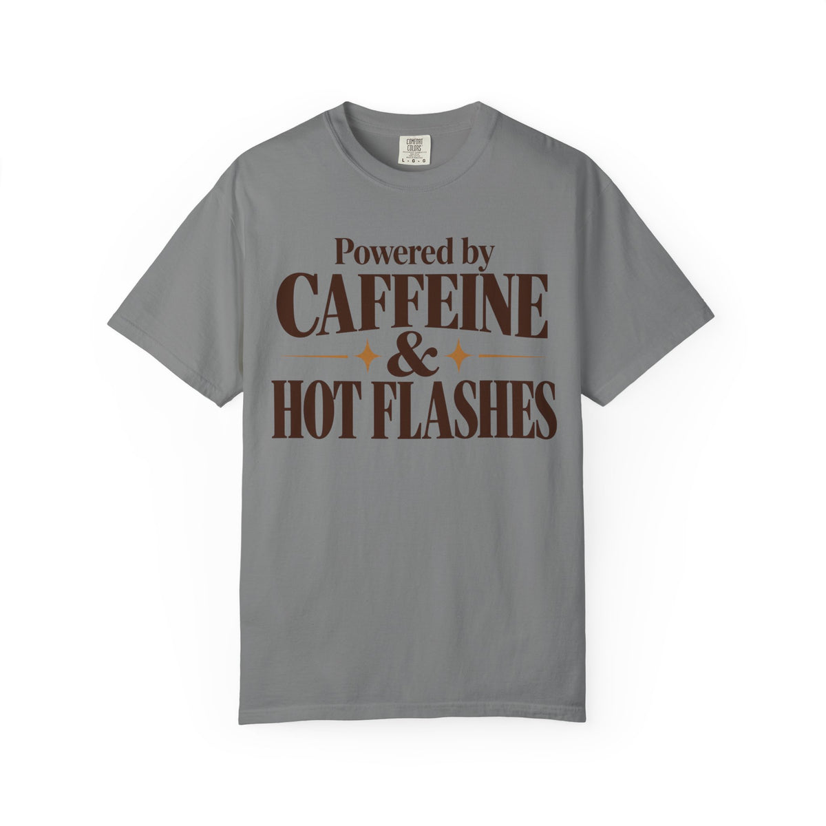 Powered by caffeine & Hot flashes T-shirt