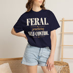 Feral. Practicing self-control T-shirt