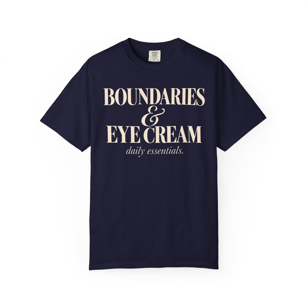 Boundaries & Eye cream T-shirt